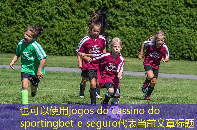 jogos do cassino do sportingbet e seguro