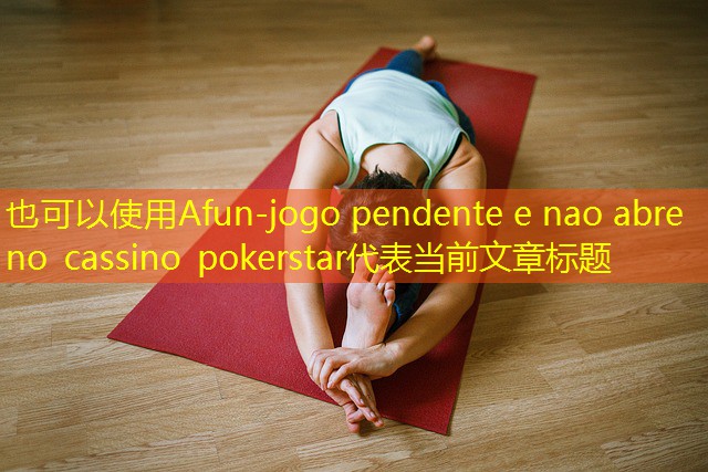 jogo pendente e nao abre no cassino pokerstar