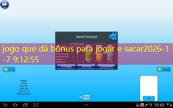 jogo que dá bônus para jogar e sacar